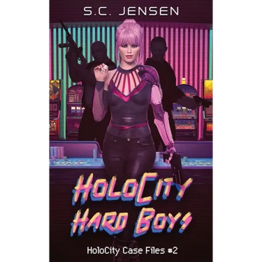 HoloCity Hard Boys: HoloCity Case Files #2
