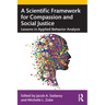 A Scientific Framework for Compassion and Social Justice: Lessons in Applied Behavior Analysis