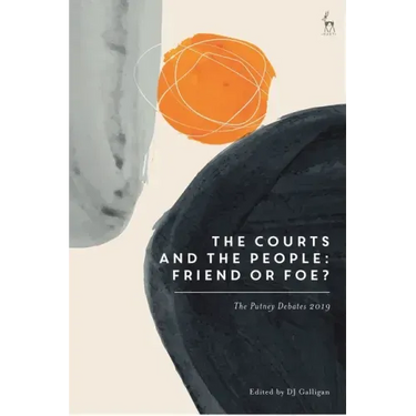 The Courts and the People: Friend or Foe?: The Putney Debates 2019