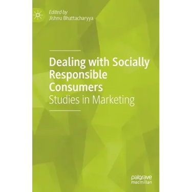 Dealing with Socially Responsible Consumers: Studies in Marketing