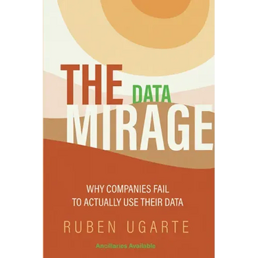 The Data Mirage: Why Companies Fail to Actually Use Their Data