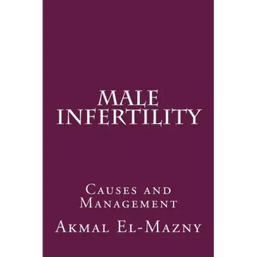Male Infertility: Causes and Management