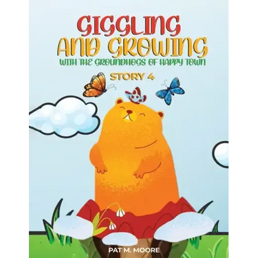 Giggling and Growing with the Groundhogs of Happy Town