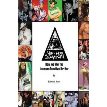 Hip Hop Illuminati: How and Why the Illuminati Took Over Hip Hop