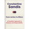 From Action to Ethics: A Pluralistic Approach to Reasons and Responsibility