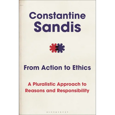 From Action to Ethics: A Pluralistic Approach to Reasons and Responsibility