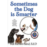 Sometimes The Dog Is Smarter