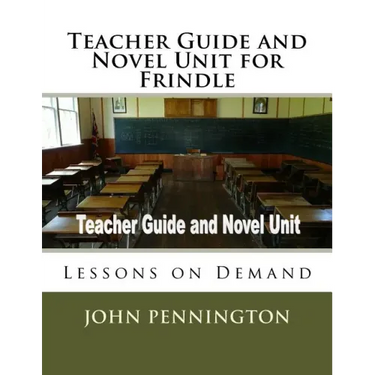 Teacher Guide and Novel Unit for Frindle: Lessons on Demand