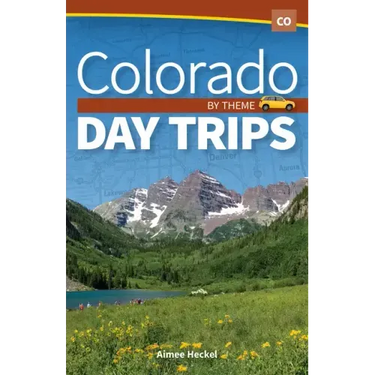 Colorado Day Trips by Theme