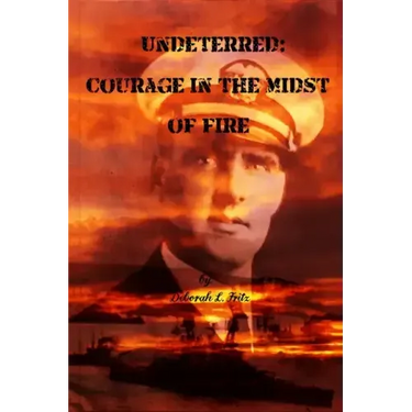 Undeterred: Courage in the midst of Fire