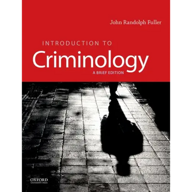 Introduction to Criminology: A Brief Edition