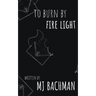 to burn by fire light