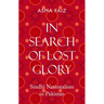 In Search of Lost Glory: Sindhi Nationalism in Pakistan