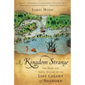 A Kingdom Strange: The Brief and Tragic History of the Lost Colony of Roanoke