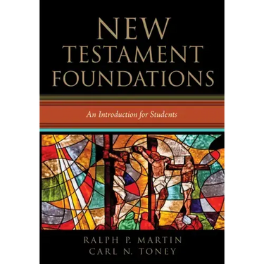 New Testament Foundations: An Introduction for Students