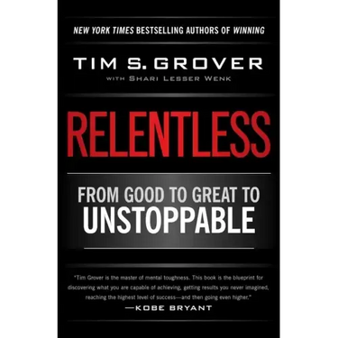 Relentless: From Good to Great to Unstoppable