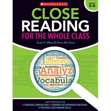 Close Reading for the Whole Class: Easy Strategies For: Choosing Complex Texts - Creating Text-Dependent Questions - Teaching Close Reading Skills