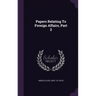 Papers Relating to Foreign Affairs, Part 2