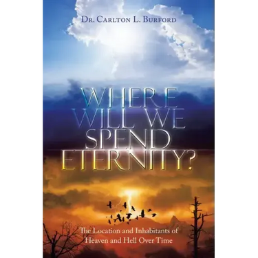 Where Will We Spend Eternity?: The Location and Inhabitants of Heaven and Hell over Time
