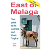 East of Málaga - Essential Guide to the Axarquía and Costa Tropical
