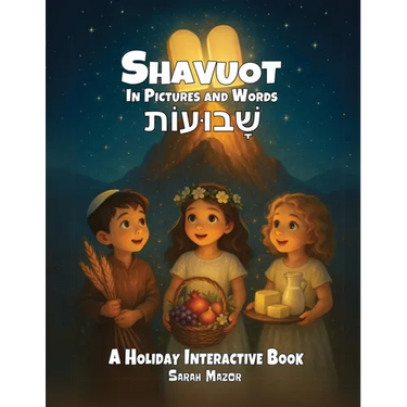Shavuot in Pictures and Words: A Holiday Interactive Book