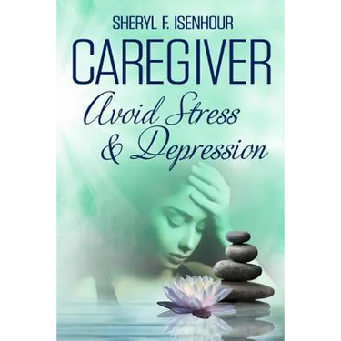 Caregiver Avoid Stress & Depression