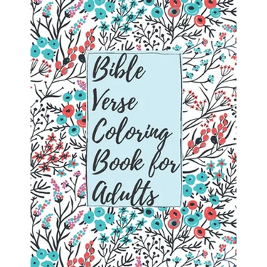 Bible Verse Coloring Book for Adults: Inspirational Christian Bible Verses with Relaxing Flower Patterns to Stay Closer with Lord