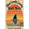 That Lovely, Lovely, Shark Movie