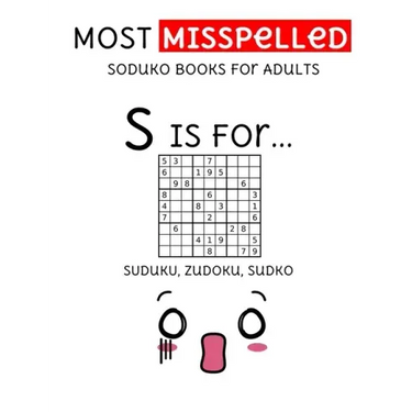 MOST Misspelled Soduko Books For Adults: suduko, sodoku, zudoku, sudko puzzle books for adults (extreme soduko)