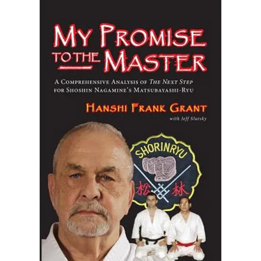 My Promise To The Master: A Comprehensive Analysis of "The Next Step" for Shoshin Nagamine's Matsubayashi-ryu