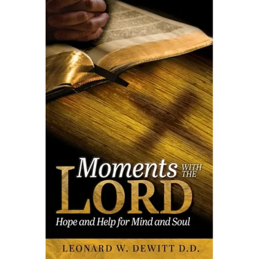 Moments with the Lord: Hope and Help for Mind and Soul