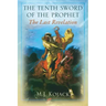 The Tenth Sword of the Prophet: The Last Revelation