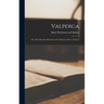 Valperga: Or, The Life and Adventures of Castruccio, Prince of Lucca