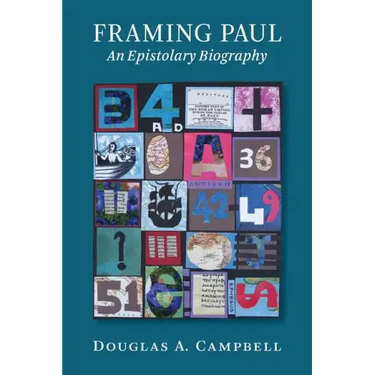 Framing Paul: An Epistolary Biography