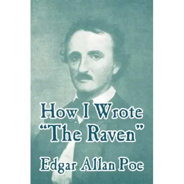 How I Wrote "The Raven"