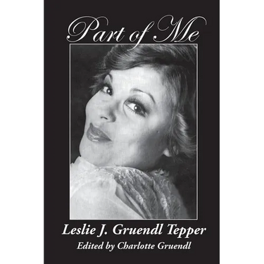 Part of Me: Leslie J. Gruendl Tepper