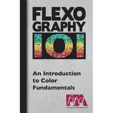 FLEXOGRAPHY 101 - An Introduction to Color Fundamentals