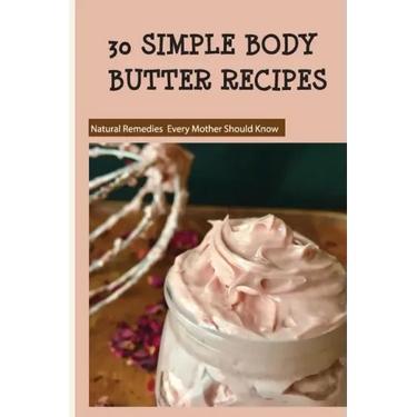 30 Simple Body Butter Recipes - Natural Remedies Every Mother Should Know: Milk And Honey Body Butter Recipe