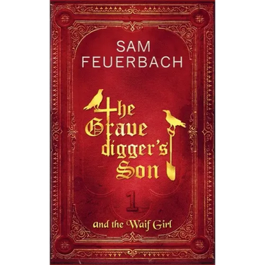The Gravedigger's Son and the Waif Girl: (Volume 1)