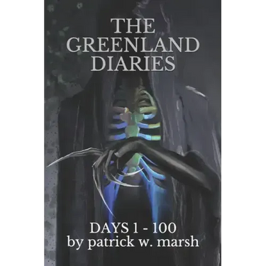 The Greenland Diaries: Days 1 - 100