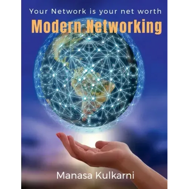 Modern Networking: Your Network is your net worth!