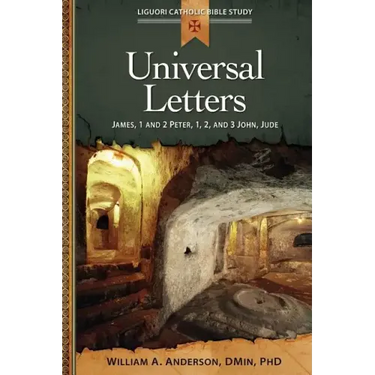 Universal Letters: James, 1 and 2 Peter, 1, 2, and 3 John, Jude