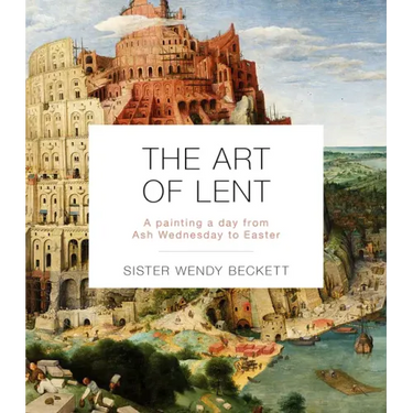 The Art of Lent: A Painting a Day from Ash Wednesday to Easter