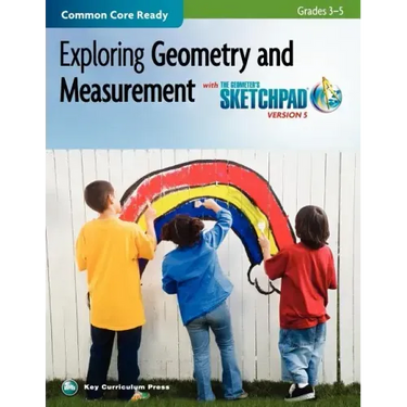 The Geometer's Sketchpad, Grades 3-5, Exploring Geometry and Measurement