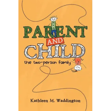 Parent and Child: The Two-Person Family