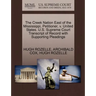 The Creek Nation East of the Mississippi, Petitioner, V. United States. U.S. Supreme Court Transcript of Record with Supporting Pleadings