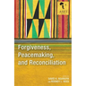 Forgiveness, Peacemaking, and Reconciliation