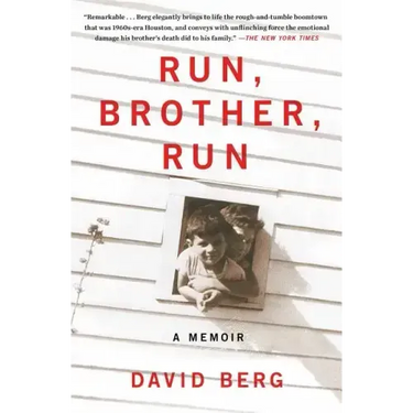 Run, Brother, Run: A Memoir of a Murder in My Family
