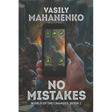 No Mistakes (World of the Changed Book #1): LitRPG Series