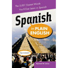 Spanish in Plain English: The 5,001 Easiest Words You'll Ever Learn in Spanish